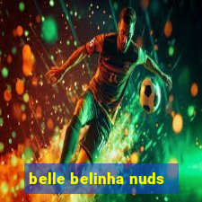 belle belinha nuds